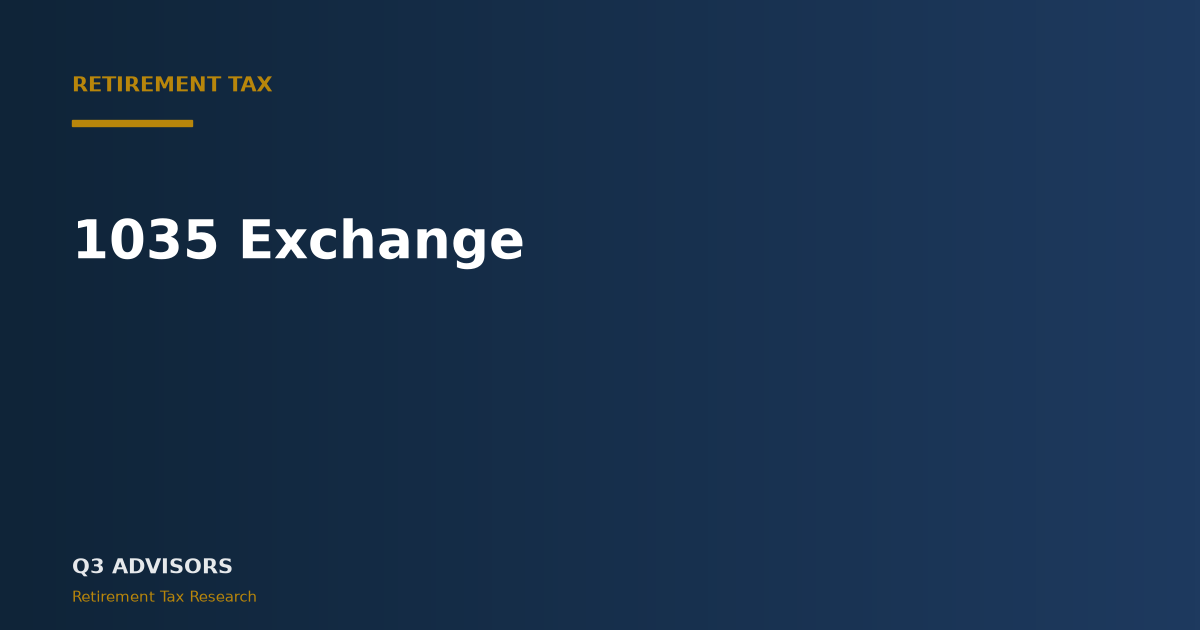 1035 Exchange: How Tax-Free Insurance and Annuity Swaps Work
