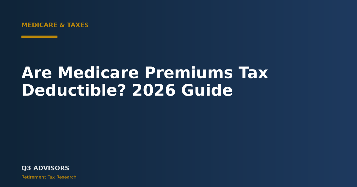 Are Medicare Premiums Tax Deductible? 2026 Guide