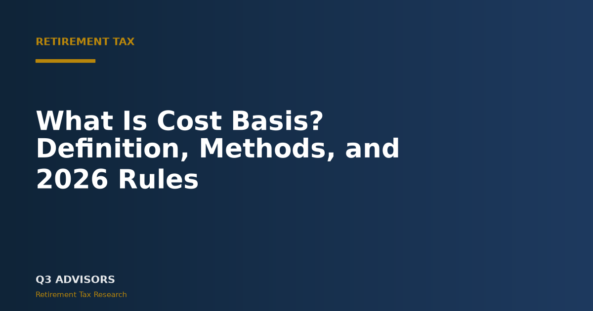 What Is Cost Basis? Definition, Methods, and 2026 Rules