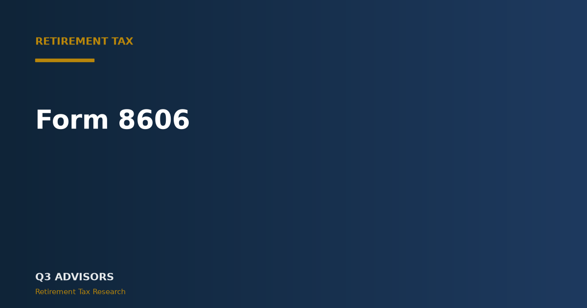 Form 8606: How to File It, Report a Backdoor Roth, and Fix Missing Forms
