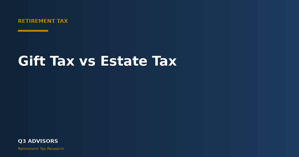 Gift Tax vs Estate Tax: How They Differ (2026)