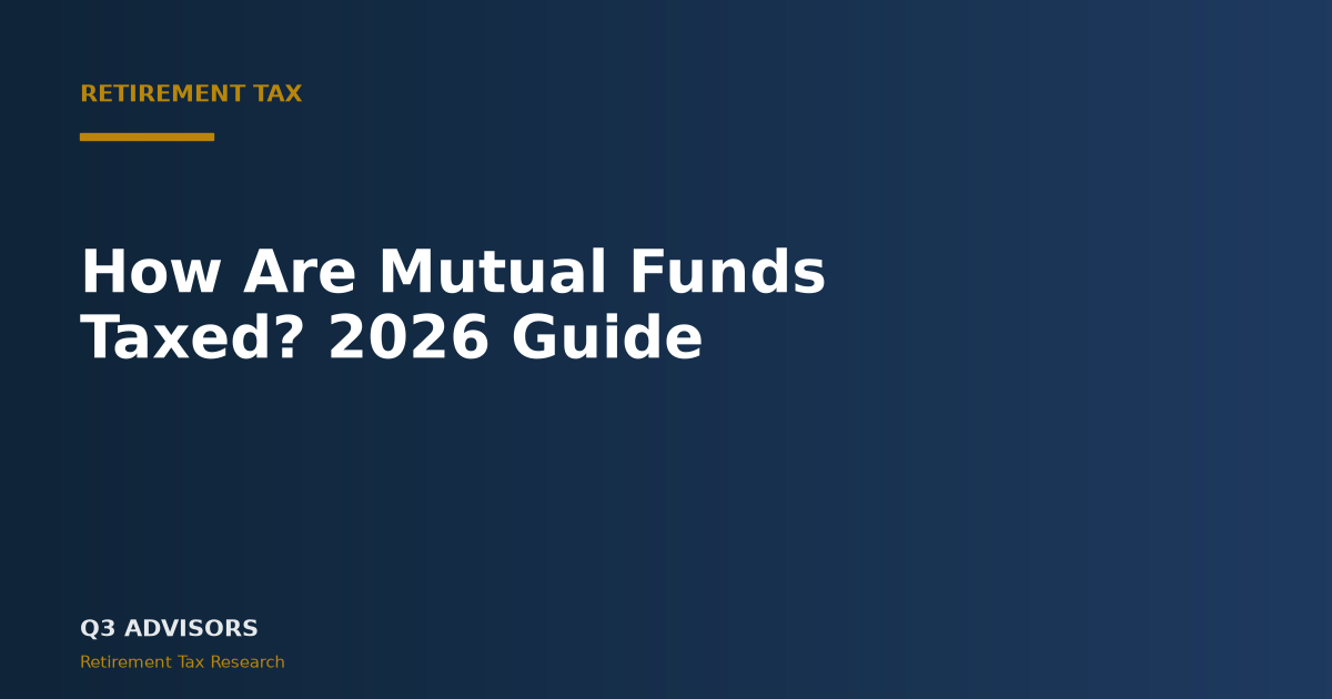 How Are Mutual Funds Taxed? 2026 Guide