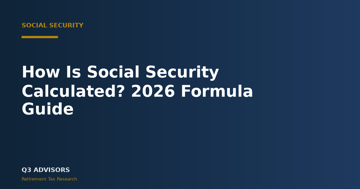 How Is Social Security Calculated? 2026 Formula Guide