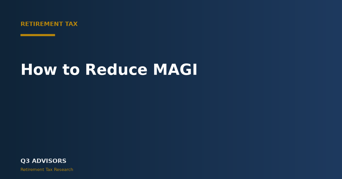 How to Reduce MAGI: 2026 Tax Strategies Guide