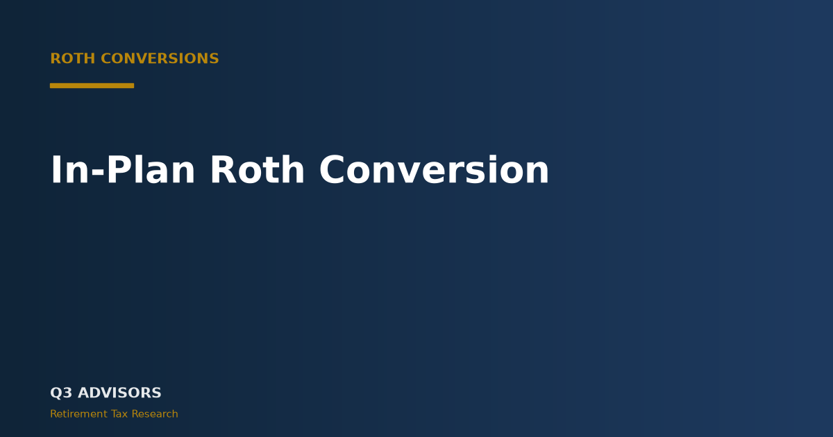 In-Plan Roth Conversion: 2026 Rules and Tax Guide