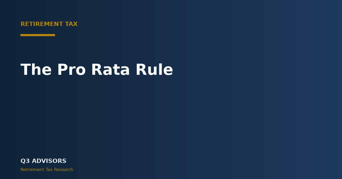The Pro Rata Rule: How the IRS Taxes IRA Conversions (2026)