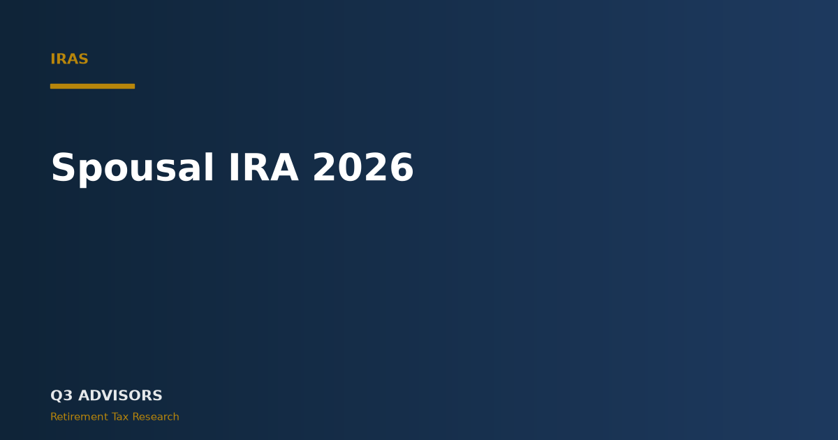 Spousal IRA 2026: Eligibility for a Non-Working Spouse