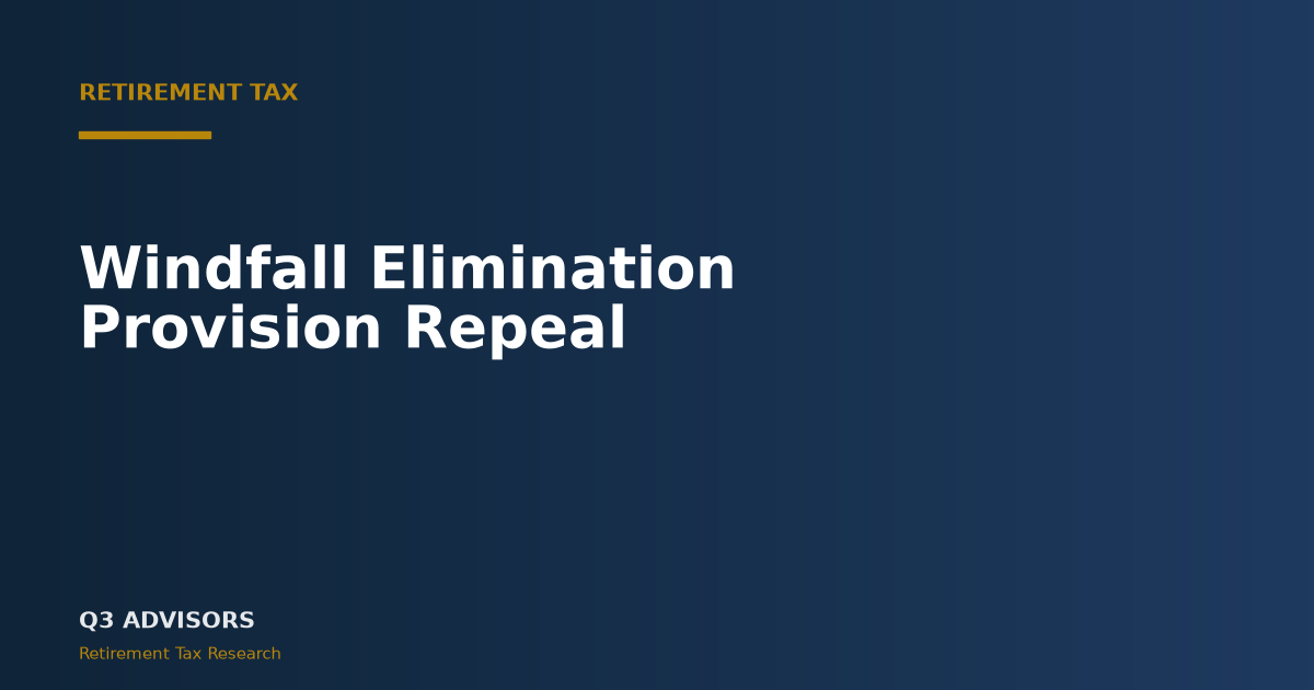 Windfall Elimination Provision Repeal: 2026 Status, Back Pay, Taxes